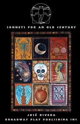 Sonnets For An Old Century - Rivera, Jose