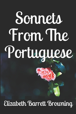 Sonnets From The Portuguese - Browning, Elizabeth Barrett