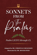 Sonnets From the Psalms: Psalm LXXVI through CL