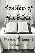 Sonnets of the Bible: The New Testament: Volume VII