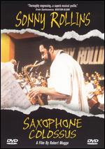 Sonny Rollins: Saxophone Colossus - Robert Mugge