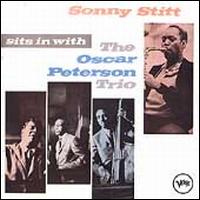 Sonny Stitt Sits in with the Oscar Peterson Trio - Sonny Stitt / Oscar Peterson Trio