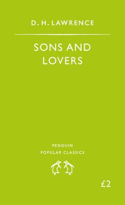 Sons and Lovers - Lawrence, D. H.