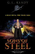 Sons of Steel: A Heavy Metal Time Travel Saga