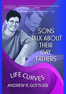 Sons Talk about Their Gay Fathers: Life Curves