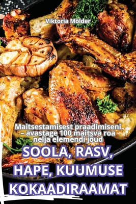 Soola, Rasv, Hape, Kuumuse Kokaadiraamat - Viktoria Mlder