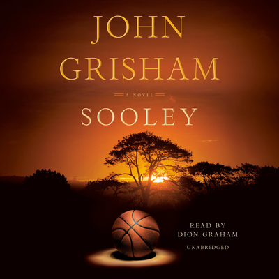 Sooley - Grisham, John, and Graham, Dion (Read by)