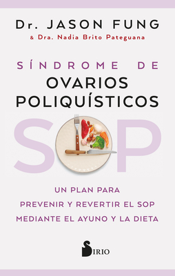 Sop: Sindrome de Ovarios Poliquisticos - Fung, Jason, and Brito Pateguana, Nadia
