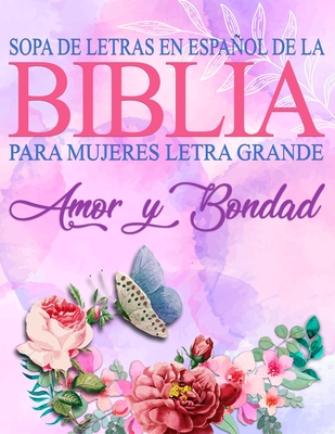 Sopa de Letras de la Biblia en Espaol para Mujeres Letra Grande: Amor y Bondad, Spanish Bible Word Search - God's Word, Meditate On
