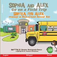 Sophia and Alex Go on a Field Trip: Sofiya iyo Alex waxay u Baxayaan Socod Yar