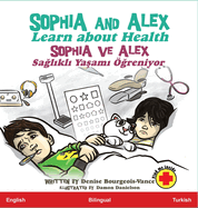 Sophia and Alex Learn about Health: Sophia ve Alex Sa l kl  Ya am   reniyor