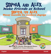 Sophia and Alex Make Friends at School: Sofiya iyo Alex Waxay Saaxiibo Ku yeesheen dugsiga