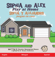 Sophia and Alex Play at Home: Sof?a y Alejandro juegan en casa