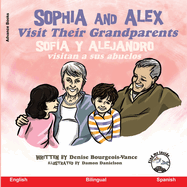 Sophia and Alex Visit Their Grandparents: Sofa y Alejandro visitan a sus abuelos