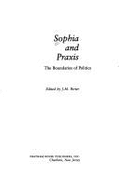 Sophia and Praxis: The Boundaries of Politics - Porter, J. M. (Editor), and International Seminar for Philosophy and