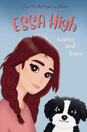 Sophie and Brave: A Book About Emotional Support Stuffed Animals For Kids With Autism, ADHD, Anxiety