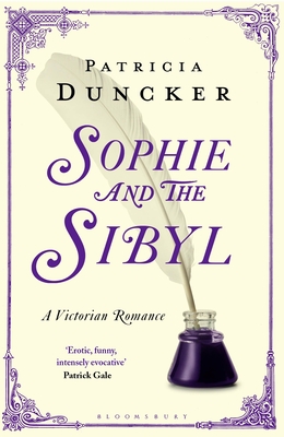 Sophie and the Sibyl: A Victorian Romance - Duncker, Patricia