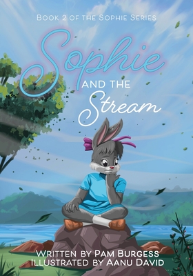 Sophie and the Stream - Burgess, Pam