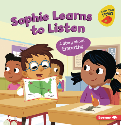 Sophie Learns to Listen: A Story about Empathy - Johnson, Kristin