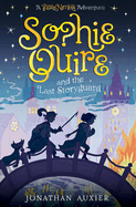 Sophie Quire and the Last Storyguard: A Peter Nimble Adventure Volume 2