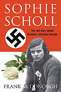 Sophie Scholl: The Real Story Behind German's Resistance Heroine