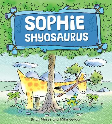 Sophie Shyosaurus - Moses, Brian, and Gordon, Mike