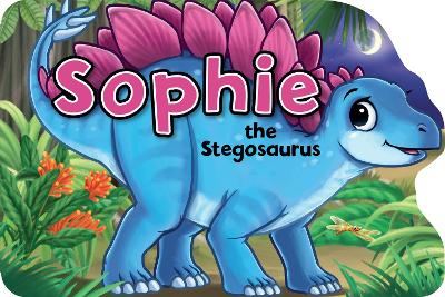 Sophie the Stegasaurus - Chown, Xanna Eve