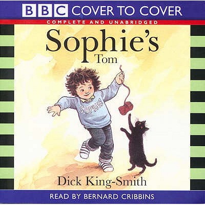 Sophie's Tom - King-Smith, Dick, and Cribbins, Bernard (Read by)