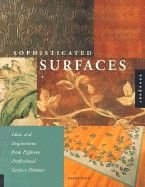 Sophisticated Surfaces: Ideas and Inspirations from Eighteen Professional Surface Painters - Aude, Karen, and Sterbenz, Genevieve A