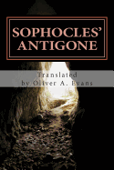 Sophocles' Antigone: A New Translation for Today's Audiences and Readers