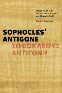 Sophocles' Antigone: Greek Text with Facing Vocabulary and Commentary