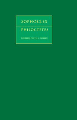 Sophocles: Philoctetes - Sophocles, and Schein, Seth L. (Editor)