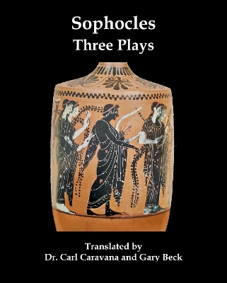 Sophocles - Three Plays - Beck, Gary