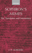 Sophron's Mimes: Text, Translation, and Commentary