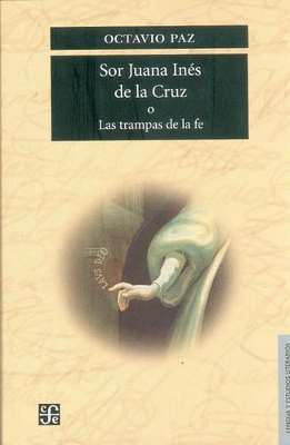 Sor Juana Ines de La Cruz - Paz, Octavio