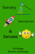Sorcery, Spaceships, & Sarcasm