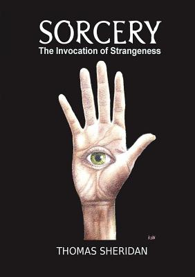 Sorcery: The Invocation of Strangeness - Sheridan, Thomas
