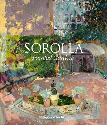 Sorolla: The Painted Gardens - Pons-Sorolla, Blanca