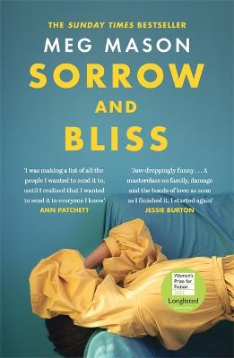 Sorrow and Bliss: Shortlisted for the Women's Prize for Fiction 2022 - Mason, Meg