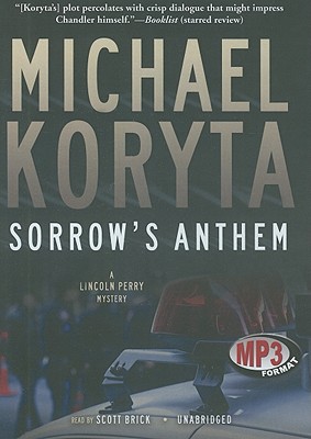 Sorrow's Anthem - Koryta, Michael, and Brick, Scott (Read by)