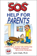 SOS Help for Parents: A Practical Guide for Handling Common Everyday Behavior Problems
