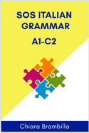 SOS Italian Grammar A1-C2: A Complete Italian Grammar for Everyone