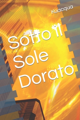 Sotto il Sole Dorato - Kuacqua