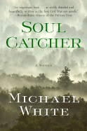 Soul Catcher - White, Michael C