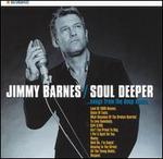 Soul Deeper ...Songs From the Deep South - Jimmy Barnes