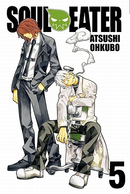 Soul Eater, Vol. 5 - Ohkubo, Atsushi (Creator), and Forsyth, Amy (Translated by), and Eckerman, Alexis