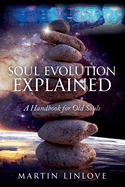 Soul Evolution Explained