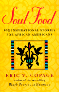 Soul Food: Inspirational Stories for African-Americans