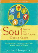 Soul Lessons & Soul Purpose Oracle Cards: the Most Direct Path to Spiritual Peace and Personal Fulfillment