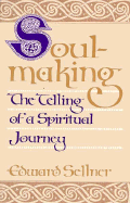 Soul-Making: The Telling of a Spiritual Journey